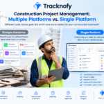 Construction Project Management: Multiple Platforms vs Single Platform